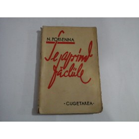     SE  APRIND  FACLIILE  -  N.  PORSENNA  -  Bucuresti, Cugetarea,1935